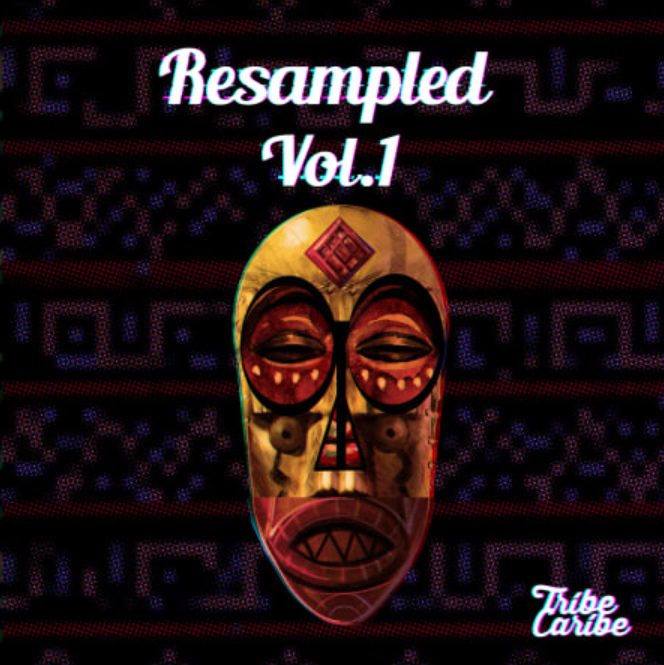 Tribe Caribe Resampled Vol.1