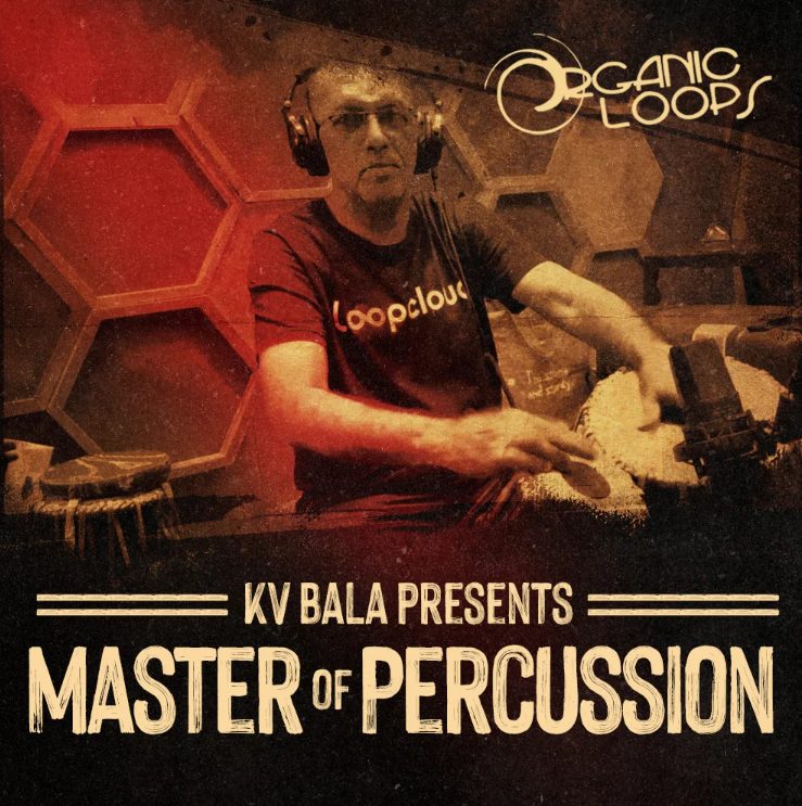 Organic Loops KV Bala Master Of Percussion