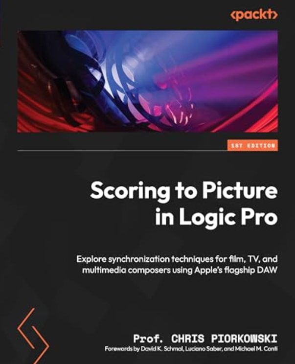 Scoring to Picture in Logic Pro: Explore synchronization techniques for film, TV, and multimedia composers