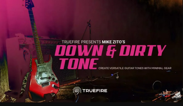 Truefire Mike Zito's Down & Dirty Tone Tutorial