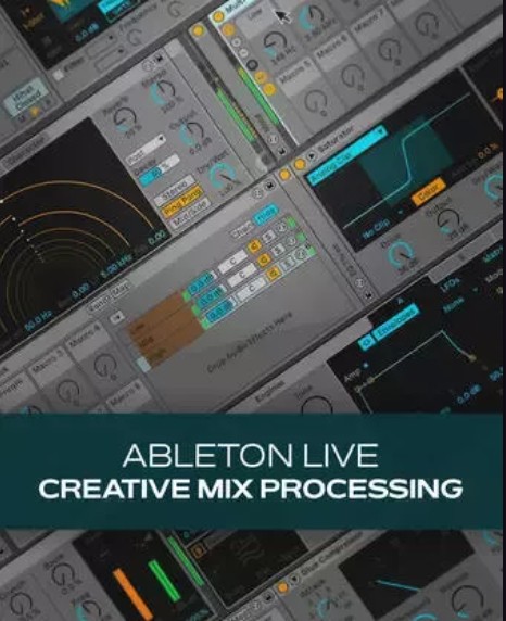 Groove3 Ableton Live: Creative Mix Processing