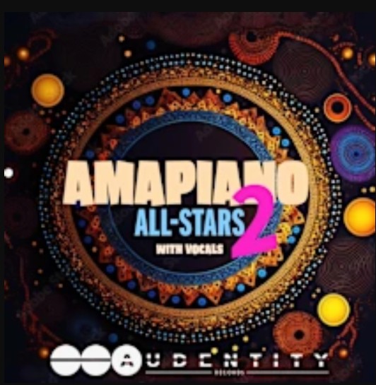 Audentity Records Amapiano All Stars 2