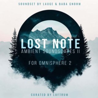 Luftrum Lost Note Ambient Soundscapes II for Omnisphere 2