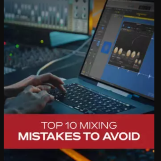 Groove3 Top 10 Mixing Mistakes to Avoid