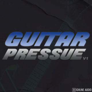 Highline Audio Guitar Pressure Volume 1