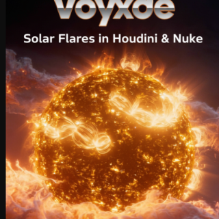 Voxyde – Solar Flares in Houdini & Nuke