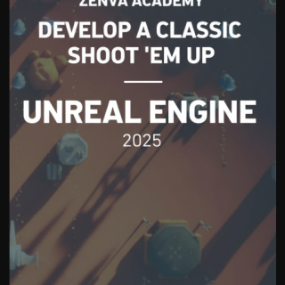 Zenva Academy – Develop A Classic Shoot Em Up With Unreal Engine
