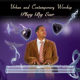 Gospel Musicians Urban Worship Play By Ear 1