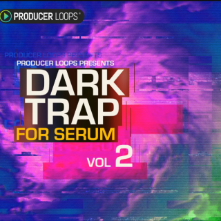 Producer Loops Dark Trap for Serum Vol.2