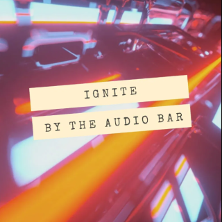 The Audio Bar Ignite